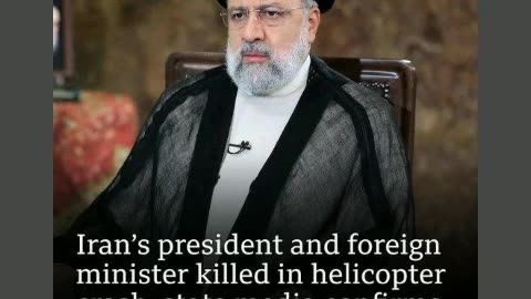 President of Iran was killed in helicopter crash past this week 5/22/24