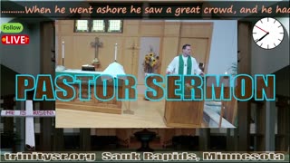 20240721 July 21st Pastor Sermon Trinity Lutheran Sauk Rapids MN