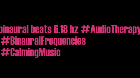 binaural_beats_6.18hz_BinauralZenHarmonics AudioSphereFocus EasyListening