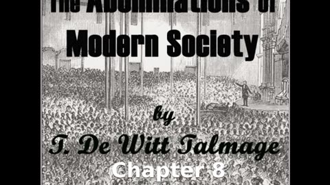 📖🕯 The Abominations of Modern Society - Chapter 8