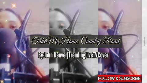 Take Me Home, Country Road By: John Denver | TrendingLiveTV Cover