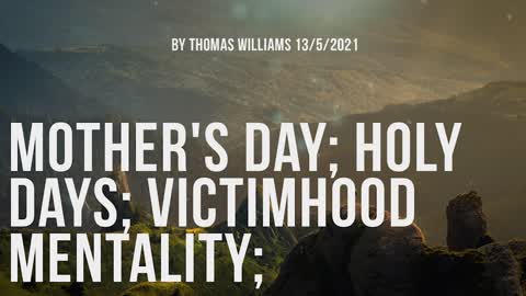 Mother's day; Holy days; Victimhood mentality;