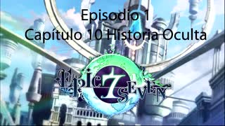 Epic Seven Historia Episodio 1 Capitulo 10 Historia Oculta (Sin gameplay)