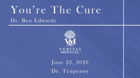 You're The Cure, June 22, 2020 - Dr. Ben Edwards and Dr. Tenpenny