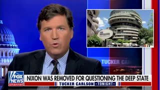 Tucker Carlson | Nixon was removed for questioning the Deep State