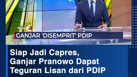 Siap Jadi Capres,Ganjar Pranowo DapatTeguran Lisan dari PDIP