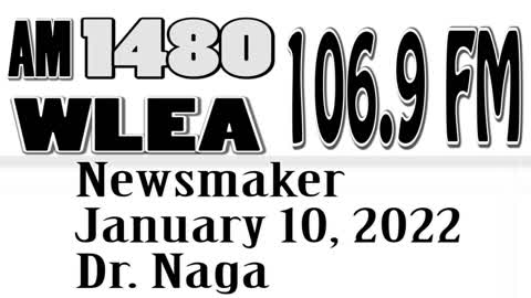 Wlea Newsmaker, January 10, 2022, Dr. Naga