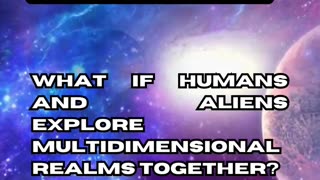 Extraterrestrial-Human Multidimensional Exploration