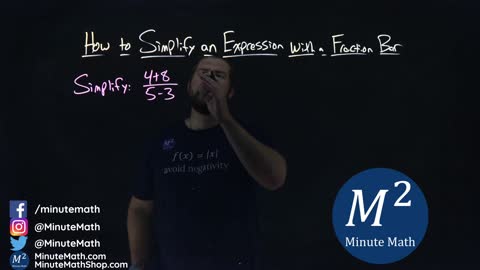 How to Simplify an Expression with a Fraction Bar | (4+8)/(5-3) | Part 1 of 4 | Minute Math