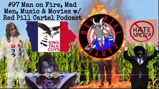 Iowa Talk Guys #97 Man on Fire, Mad Men, Music, & Movies w/ Red Pill Cartel Podcast