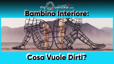 ✨ Bambino interiore: Cosa vuole dirti?