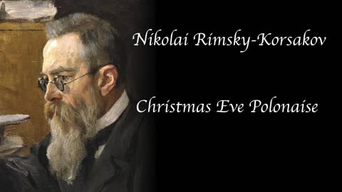 Rimsky-Korsakov - Christmas Eve Polonaise
