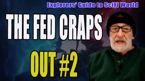 The Fed Craps Out #2 - Explorers' Guide To Scifi World - Clif High