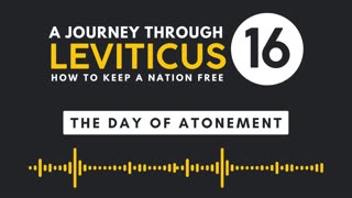 Leviticus 16: The Day of Atonement