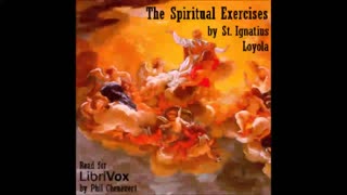The Spiritual Exercises by St. Ignatius Loyola - FULL AUDIOBOOK