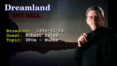 Dreamland with Art Bell - Robert Salas - UFOs, Nukes, Military missile sites_silos 1996-11-24