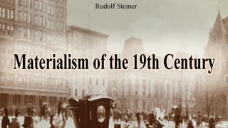 Materialism of the 19th Century by Rudolf Steiner