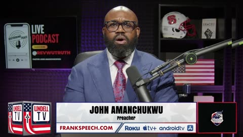 John Amanchukwu: "The Left Loves It When Black Men Are Dependent On The Government"