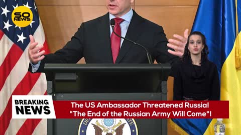 The US Ambassador Threatened Russia! ''The End of the Russian Army Will Come''!