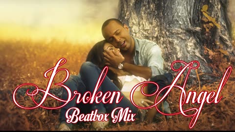Broken Angel Beatbox Mix