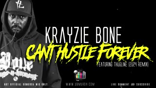 Krayzie Bone - Cant Hustle Forever Ft. ThugLine (2024 Remix)