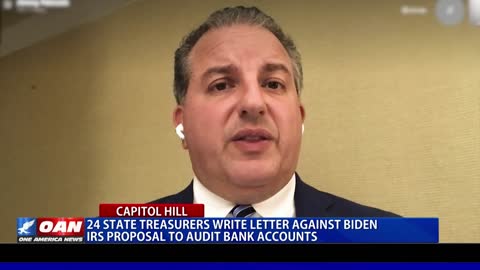 24 state treasurers write letter against Biden IRS proposal to audit bank accounts