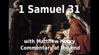 📖🕯 Holy Bible - 1 Samuel 31 with Matthew Henry Commentary at the end.