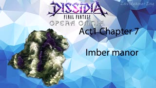 DFFOO Cutscenes Act 1 Chapter 7 Imber manor (No gameplay)