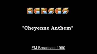 Kansas - Cheyenne Anthem (Live in Chicago, Illinois 1980) FM Broadcast
