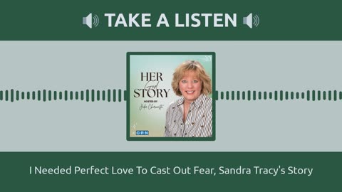 I Needed Perfect Love to Cast Out Fear, Sandra Tracy's Story