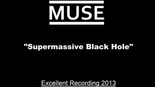 Muse - Supermassive Black Hole (Live in Charlotte, North Carolina 2013) Excellent