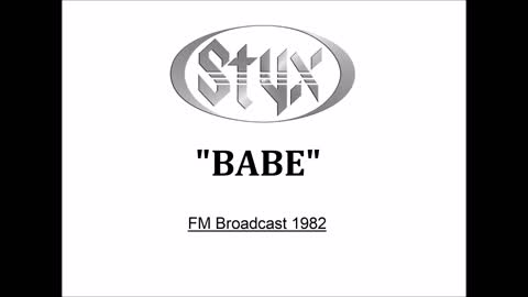Styx - Babe (Live in Tokyo, Japan 1982) FM Broadcast