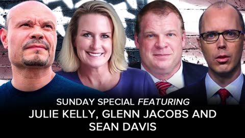 SUNDAY SPECIAL w/ Glenn Jacobs, Julie Kelly and Sean Davis - 09/03/2023