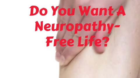 Find Ways To Have a Neuropathy-Free Life