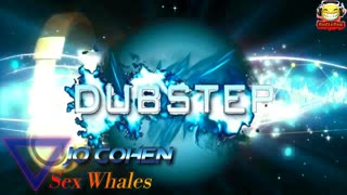 Jo Cohen Sex Whales DUBSTEP NO COPYRIGHTS #nc #nocopyrights #dubstep #audiobug71