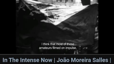 No Intenso Agora. In The Intense Now - João Moreira Salles - Brazil