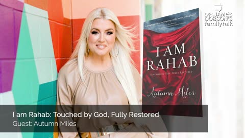 I am Rahab: Touched by God, Fully Restored with Guest Autumn Miles