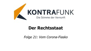 Der Rechtsstaat - Folge 21: Vom Corona-Fiasko