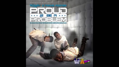 Travis Porter - Proud 2 Be A Problem Mixtape