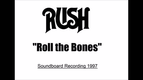 Rush - Roll The Bones (Live in Massachusetts 1997 ) Soundboard