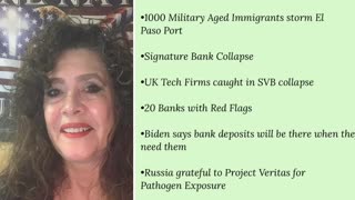 3/12/23 Immigrants storm El Paso Port!20 Banks with Red Flags!CNN protects Fauci!