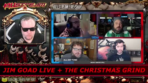 KILLSTREAM: JIM GOAD LIVE + THE CHRISTMAS GRIND (RESTREAM)
