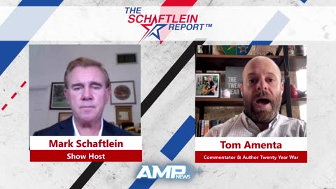 Schaftlein Report | Guest - Tom Amenta - Political Commentator & Author - The Twenty Year War