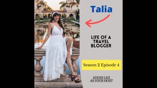 Life of a Travel Blogger with Talia | Season 2 Episode 4