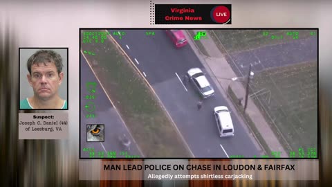Wanted Man Leads Police On Chase in Northern Virginia