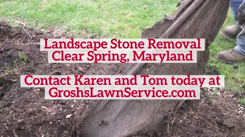 Landscape Stone Removal Clear Spring, Maryland