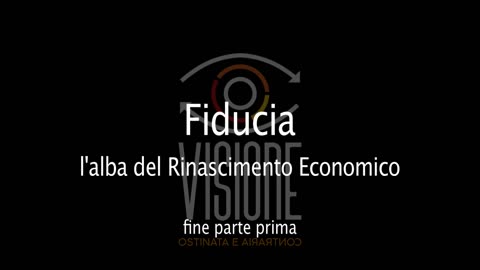 Fiducia - l'alba del Rinascimento Economico - parte prima