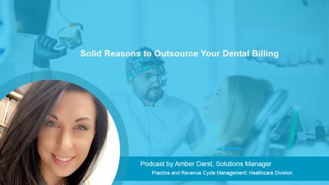 Solid Reasons to Outsource Your Dental Billing