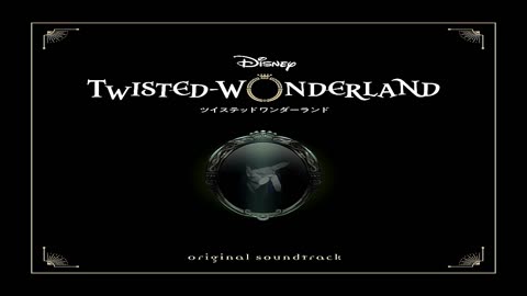 Disney Twisted-Wonderland Original Soundtrack Album.