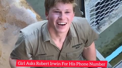girl asked Robert Irwin for his phone number
